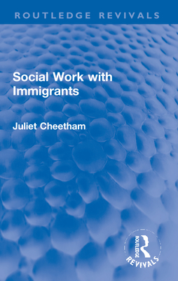 Social Work with Immigrants - Cheetham, Juliet