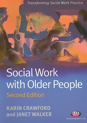 Social Work with Older People - Crawford, Karin, and Walker, Janet
