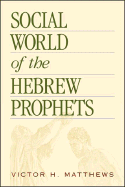 Social World of the Hebrew Prophets