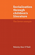 Socialisation Through Children's Literature: The Soviet Example