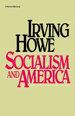 Socialism and America - Howe, Irving