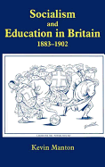 Socialism and Education in Britain 1883-1902