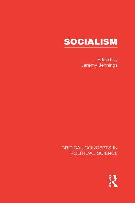 Socialism: Crit Concepts V3 - Jennings, Jeremy