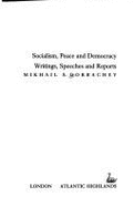 Socialism, Peace, and Democracy: Writings, Speeches, and Reports