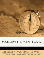 Socialism: The Fabian Essays