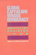 Socialist Register: 1999: Global Capitalism Versus Democracy