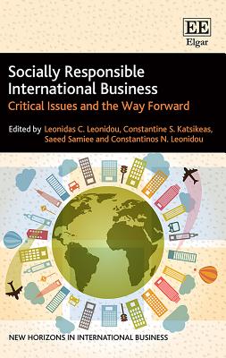 Socially Responsible International Business: Critical Issues and the Way Forward - Leonidou, Leonidas C (Editor), and Katsikeas, Constantine S (Editor), and Samiee, Saeed (Editor)