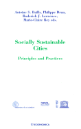 Socially Sustainable Cities: Principles and Practices