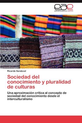 Sociedad del Conocimiento y Pluralidad de Culturas - Sandoval Ricardo