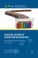 Societal Actors in European Integration: Polity-Building and Policy-Making 1958-1992