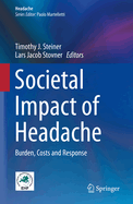 Societal Impact of Headache: Burden, Costs and Response