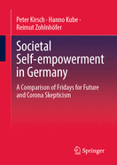 Societal Self-empowerment in Germany: A Comparison of Fridays for Future and Corona Skepticism