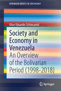 Society and Economy in Venezuela: An Overview of the Bolivarian Period (1998-2018)