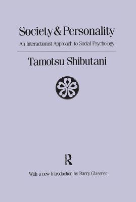 Society and Personality: Interactionist Approach to Social Psychology - Shibutani, Tamotsu