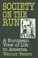 Society on the Run: A European View of Life in America