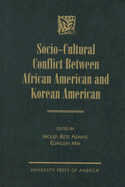 Socio-Cultural Conflict Between African American and Korean American