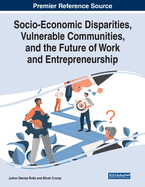Socio-Economic Disparities, Vulnerable Communities, and the Future of Work and Entrepreneurship