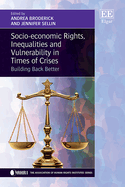 Socio-Economic Rights, Inequalities and Vulnerability in Times of Crises: Building Back Better