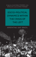 Socio-Political Dynamics Within the Crisis of the Left: Argentina and Brazil