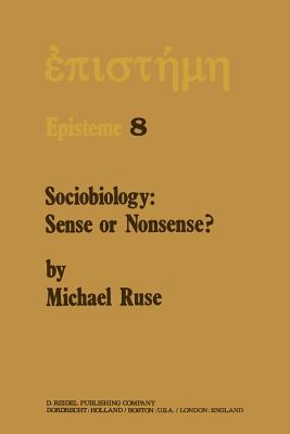 Sociobiology: Sense or Nonsense? - Ruse, Michael