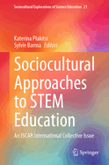 Sociocultural Approaches to STEM Education: An ISCAR International Collective Issue