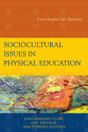 Sociocultural Issues in Physical Education: Case Studies for Teachers