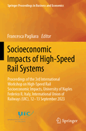 Socioeconomic Impacts of High-Speed Rail Systems: Proceedings of the 3rd International Workshop on High-Speed Rail Socioeconomic Impacts, University of Naples Federico II, Italy, International Union of Railways (UIC), 12-13 September 2023