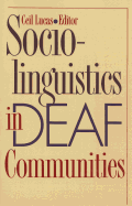 Sociolinguistics in Deaf Communities: Volume 1