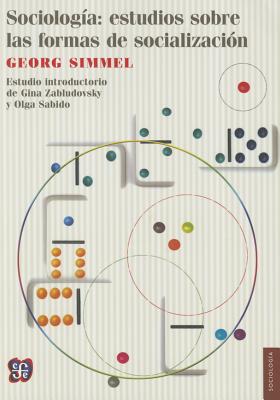 Sociologia: Estudios Sobre Las Formas de Socializacion - Simmel, Georg