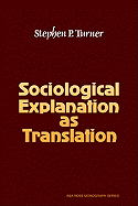 Sociological Explanation as Translation