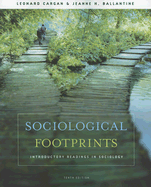 Sociological Footprints: Introductory Readings in Sociology - Cargan, Leonard, and Ballantine, Jeanne H, Dr.