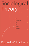 Sociological Theory: An Introduction to the Classical Tradition