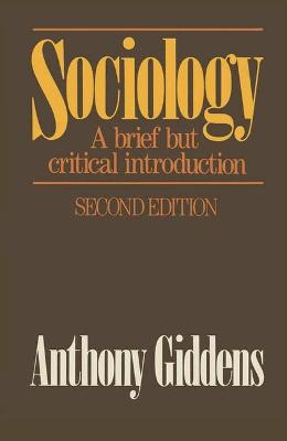 Sociology: A Brief But Critical Introduction - Giddens, Anthony