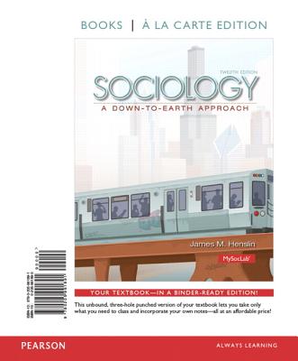 Sociology: A Down-To-Earth Approach, Books a la Carte Edition & Revel -- Access Card -- For Sociology Down-To-Earth Package - Henslin, James M