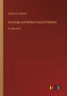 Sociology and Modern Social Problems: in large print