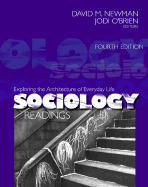 Sociology: Exploring the Architecture of Everyday Life Readings - Newman, David M (Editor), and O brien, Jodi (Editor)