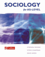 Sociology for AS Level - Moore, Stephen, and etc., and et al