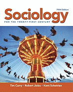 Sociology for the 21st Century Value Pack (Includes Sociological Classics: A Prentice Hall Pocket Reader & Socnotes for Sociology for the 21st Century) - Curry, Tim, and Jiobu, Robert, and Schwirian, Kent