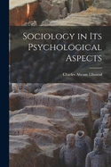 Sociology in Its Psychological Aspects