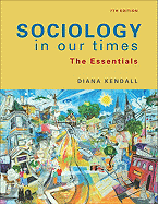 Sociology in Our Times: The Essentials