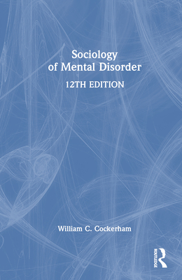 Sociology of Mental Disorder - Cockerham, William C