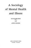 Sociology of Mental Health and Illness - Pilgrim, David, and Rogers, Anne