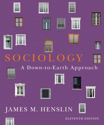 Sociology with Access Code: A Down-To-Earth Approach - Henslin, James M