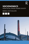 Socionomics: How Social Mood Shapes Society