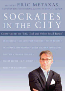 Socrates in the City Lib/E: Conversations on Life, God, and Other Small Topics