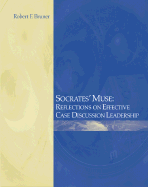 Socrates' Muse: Reflections on Effective Case Discussion Leadership - Bruner, Robert F