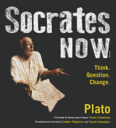 Socrates Now: Think. Question. Change.