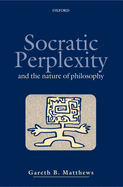 Socratic Perplexity: And the Nature of Philosophy