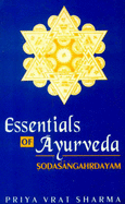Sodasangahrdayam: Essentials of Ayurveda