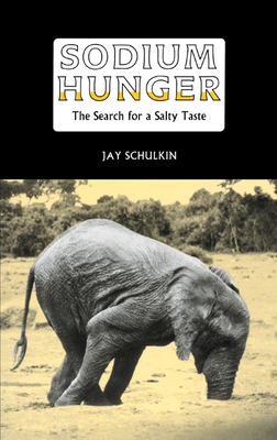 Sodium Hunger - Schulkin, Jay